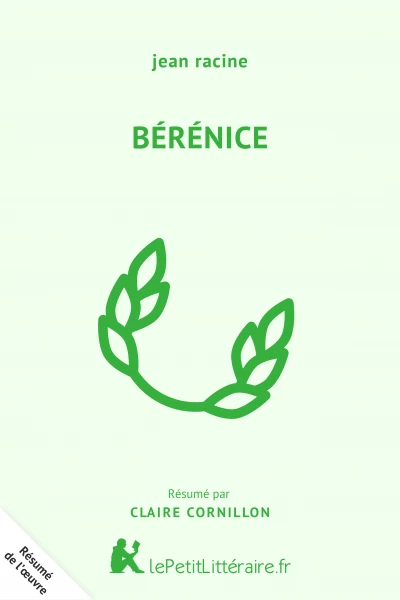 Résumé du livre :  Bérénice